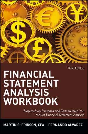 Financial Statement Analysis Workbook – A Practitioner′s Guide 3e de M Fridson