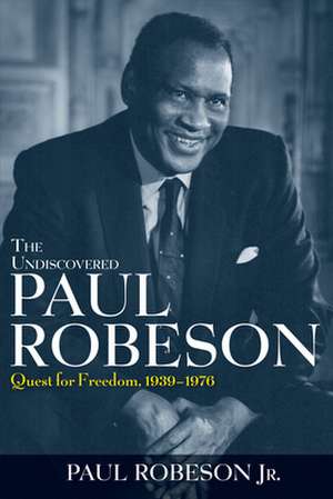 The Undiscovered Paul Robeson de Paul Robeson