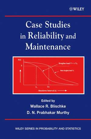 Case Studies in Reliability and Maintenance de WR Blischke