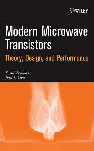 Modern Microwave Transistors – Theory, Design and Performance de F Schwierz