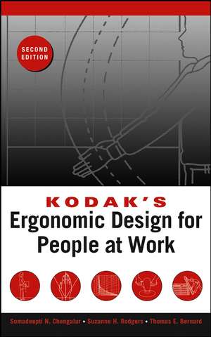 Kodak′s Ergonomic Design for People at Work 2e de D Eastman Kodak