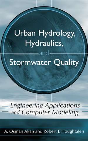 Urban Hydrology, Hydraulics and Stormwater Quality – Engineering Applications and Computer Modeling de O Akan