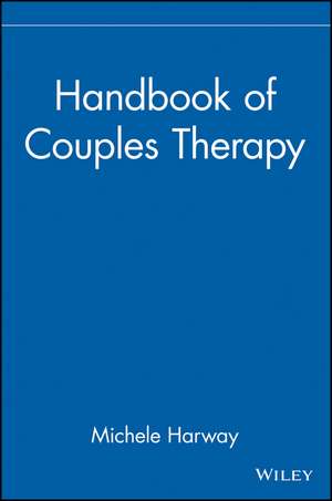 Handbook of Couples Therapy de M Harway