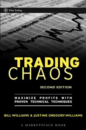 Trading Chaos – Maximize Profits with Proven Technical Techniques 2e de B. Williams