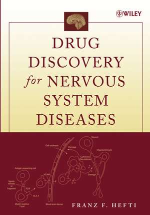 Drug Discovery for Nervous System Diseases de FF Hefti