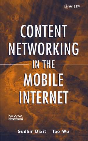 Content Networking in the Mobile Internet de S Dixit