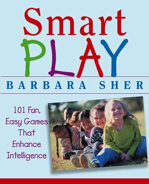 Smart Play de Barbara Sher