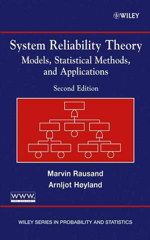 System Reliability Theory: Models, Statistical Methods, and Applications de Marvin Rausand