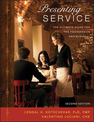 Presenting Service – The Ultimate Guide for the Foodservice Professional 2e de LH Kotschevar