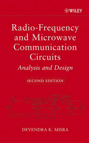 Radio–Frequency and Microwave Communication Circuits – Analysis and Design 2e de DK Misra