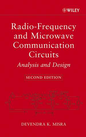 Radio-Frequency and Microwave Communication Circuits de Devendra K Misra