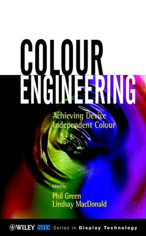 Colour Engineering – Achieving Device Independent Colour de P Green