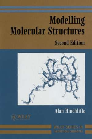 Modelling Molecular Structures 2e de A Hinchliffe