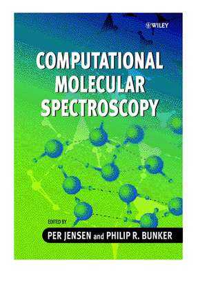 Computational Molecular Spectroscopy de P Jensen