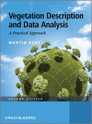 Vegetation, Description and Data Analysis – A Practical Approach 2e de M Kent