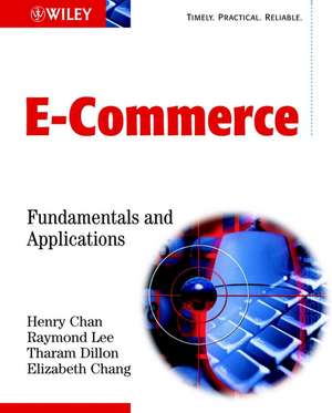 E–Commerce – Fundamentals & Applications de H Chan