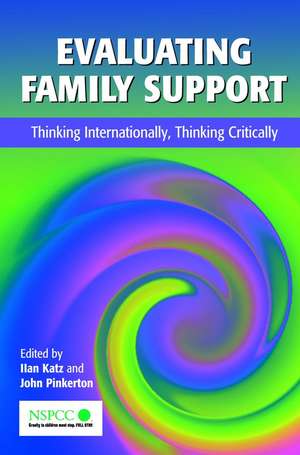 Evaluating Family Support – Thinking Internationally, Thinking Critically de I. Katz