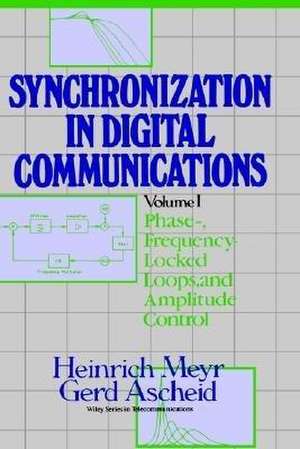 Synchronization in Digital Communications – Phase–Frequency–Locked Loops & Amp Cont V 1 de H Meyr