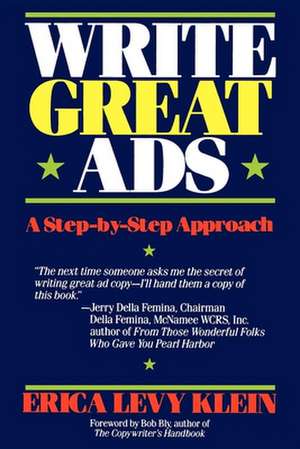 Write Great Ads: A Step-By-Step Approach de Erica Levy Klein