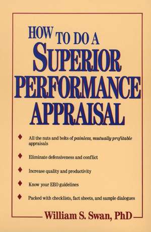 How to Do a Superior Performance Appraisal (Paper) de WS Swan