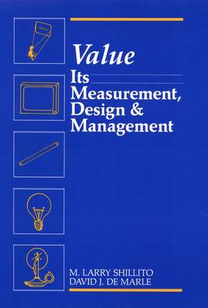 Value: Its Measurement, Design, and Management de ML Shillito