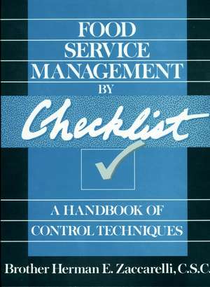 Food Service Management By Checklist – A Handbook Of Control Techniques de HE Zaccarelli