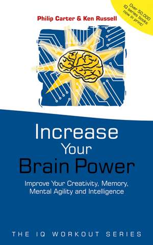 Increase Your Brainpower – Improve Your Creativity Memory, Mental Agility & Intelligence de P Carter