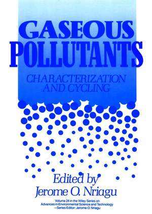 Gaseous Pollutants de Jerome O Nriagu