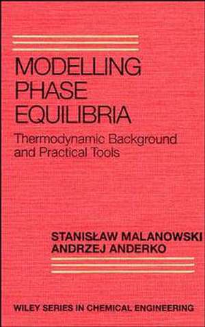 Modelling Phase Equilibria de Stanislaw Malanowski