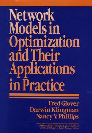 Network Models in Optimization and their Applications in Practice de F Glover