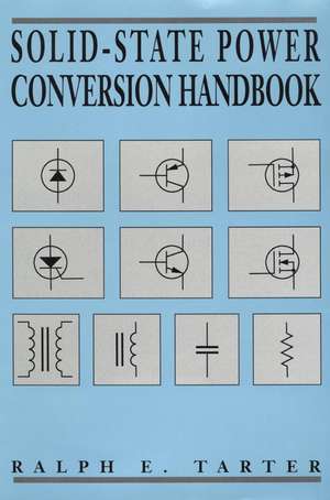 Solid–State Power Conversion Handbook de RE Tarter