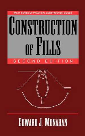 Construction of Fills, 2nd Edition de EJ Monahan