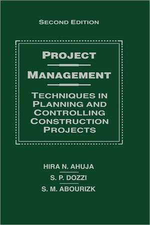 Project Management Techniques in Planning and Controlling Construction Projects 2e de HN Ahuja