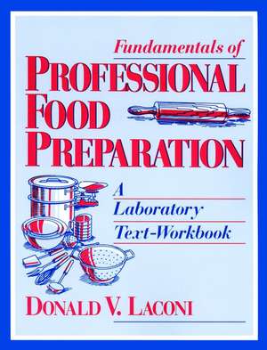 Fundamentals of Professional Food Preparation: A L Laboratory Text–Workbook de DV Laconi