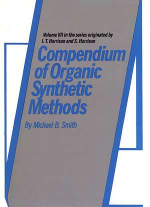 Compendium of Organic Synthetic Methods V 7 de MB Smith