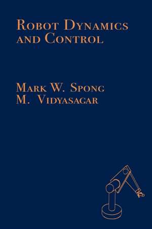 Robot Dynamics and Control de Mark W. Spong