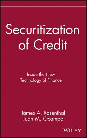 SECURITIZATION OF CREDIT: INSIDE THE NEW TECHNOLOG Technology of Finance de JA Rosenthal