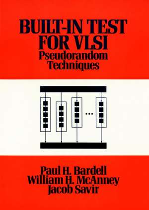 Built in Test for VLSI de Paul H Bardell