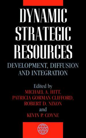 Dynamic Strategic Resources – Development, Diffusion & Integration de MA Hitt