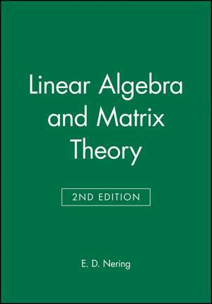 Linear Algebra and Matrix Theory, 2nd Edition de ED Nering