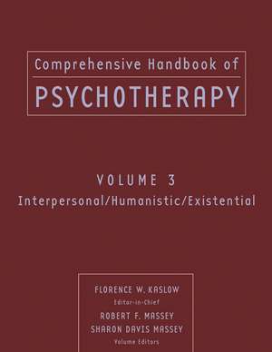 Comprehensive Handbook of Psychotherapy – Interpersonal/Humanistic/Existential V 3 de FW Kaslow