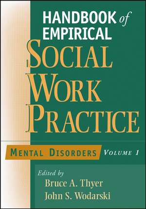 Handbook of Empirical Social Work Practice – Mental Disorders V 1 de BA Thyer