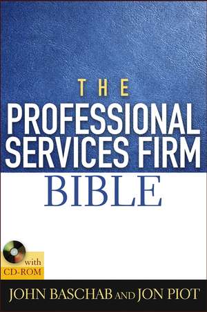 The Professional Services Firm Bible +CD de J Baschab