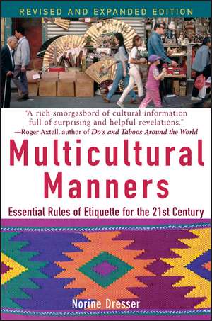 Multicultural Manners – Essential Rules of Etiquette for the 21st Century de N Dresser