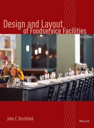 Design and Layout of Foodservice Facilities 3e de JC Birchfield