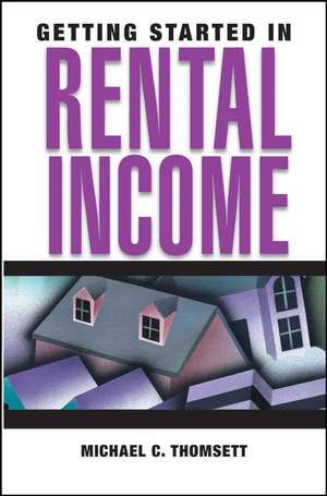 Getting Started in Rental Income de MC Thomsett