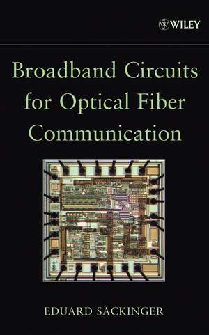 Broadband Circuits for Optical Fiber Communication de E Säckinger