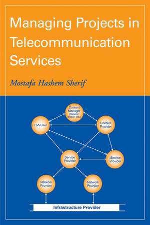 Managing Projects in Telecommunication Services de MH Sherif