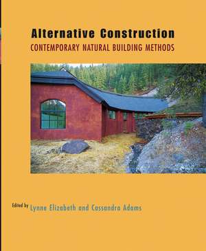 Alternative Construction – Contemporary Natural Building Methods de L Elizabeth