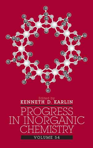 Progress in Inorganic Chemistry V54 de KD Karlin